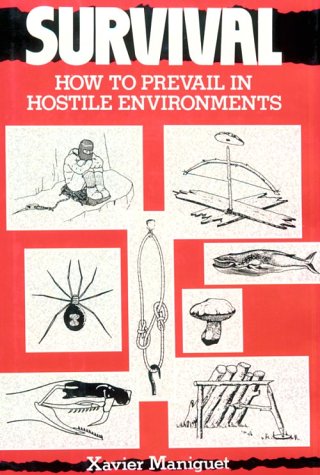 Stock image for Survival: How to Prevail in Hostile Environments for sale by Goodwill Books