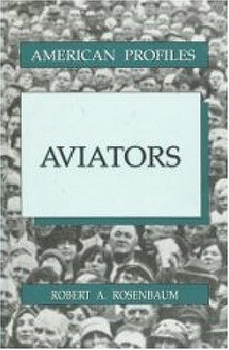 Stock image for Aviators (American Profiles Ser.) for sale by Vashon Island Books