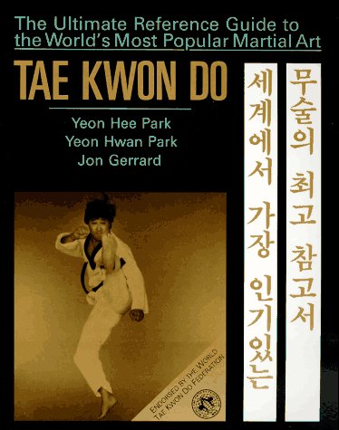 Beispielbild fr Tae Kwon Do: The Ultimate Reference Guide to the World's Most Popular Martial Art zum Verkauf von Wonder Book