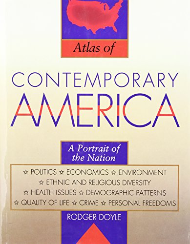 Beispielbild fr Atlas of Contemporary America : A Portrait of the Nation's Politics, Economy, Environment, Ethnic, and Religious Divesity zum Verkauf von Better World Books