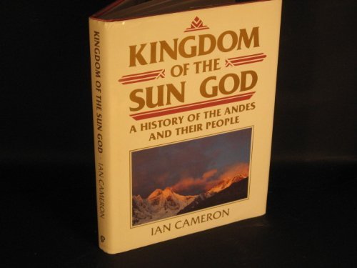 9780816025817: Kingdom of the Sun God: A History of the Andes and Their People