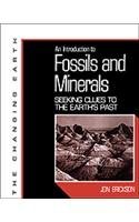 Stock image for An Introduction to Fossils and Minerals: Seeking Clues to the Earth's Past (The Changing Earth) for sale by More Than Words