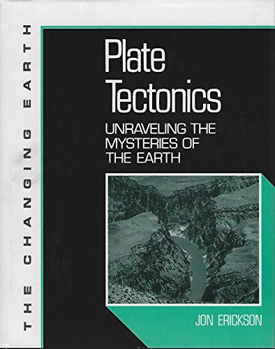 Stock image for Plate Tectonics: Unraveling the Mysteries of the Earth for sale by ThriftBooks-Dallas