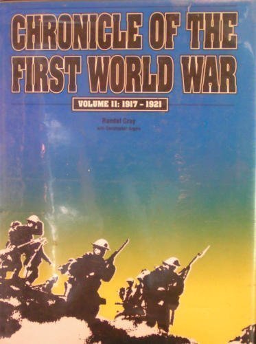 Stock image for Chronicle of the First World War Vol. II : 1917-1921 for sale by Better World Books