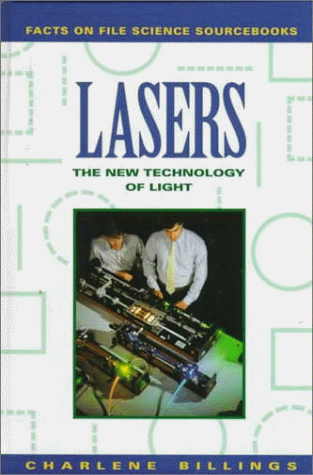 9780816026302: Lasers: The New Technology of Light (Facts on File Science Sourcebooks)