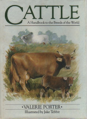 Stock image for Cattle: A Handbook to the Breeds of the World for sale by GoldenWavesOfBooks