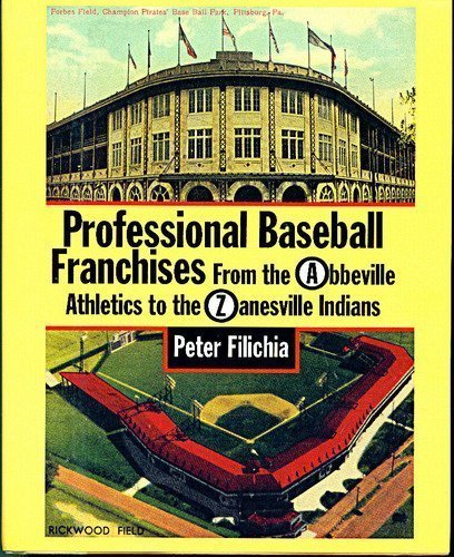 Stock image for Professional Baseball Franchises: From the Abbeville Athletics to the Zanesville Indians for sale by HPB-Diamond