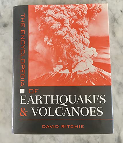 9780816026593: The Encyclopedia of Earthquakes and Volcanoes