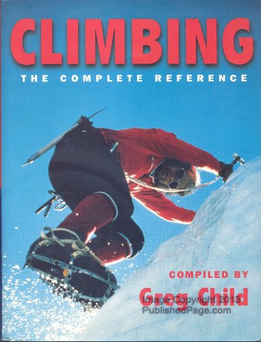 Stock image for Climbing: The Complete Reference for sale by ThriftBooks-Atlanta