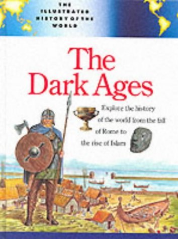 The Dark Ages (Illustrated History of the World) (9780816027873) by Gregory, Tony