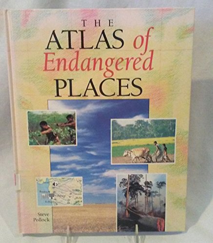 9780816028573: The Atlas of Endangered Places (Environmental Atlas)