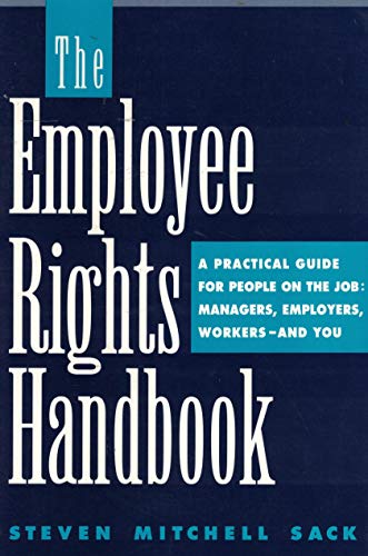 Beispielbild fr The Employee Rights Handbook/a Practical Guide for People on the Job: Managers, Employers, Workers-And You zum Verkauf von Bookmans