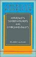 Stock image for Naturalists, Conservationists and Environmentalists for sale by Better World Books