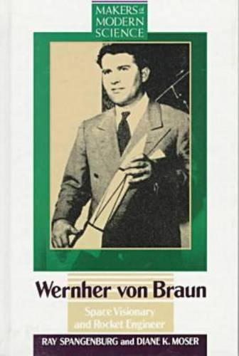 9780816029242: Werhner Von Braun: Space Visionary and Rocket Engineer (Makers of Modern Science)
