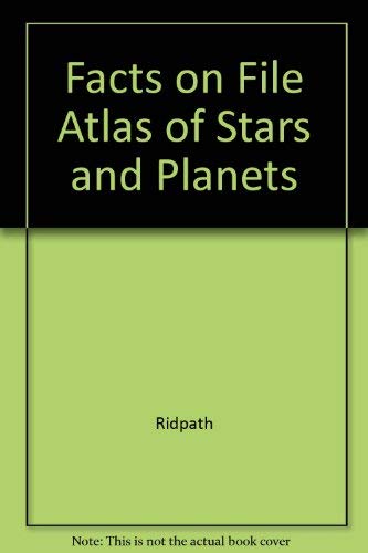 Beispielbild fr The Facts on File Atlas of Stars and Planets: A Beginner's Guide to the Universe zum Verkauf von More Than Words