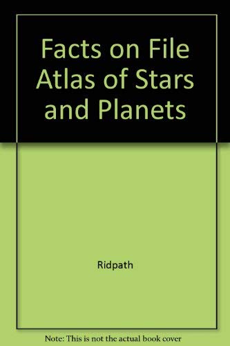 9780816029266: Facts on File Atlas of Stars and Planets