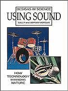 9780816029815: Using Sound (Designs in Science)