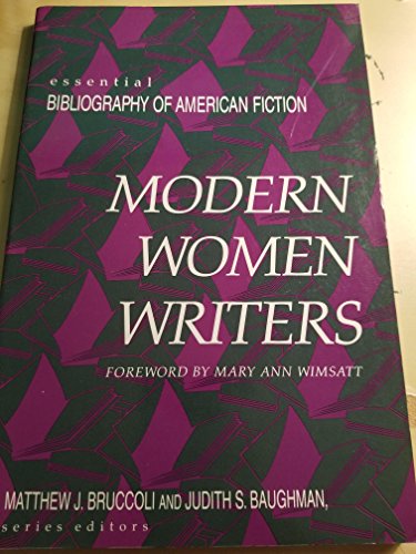Stock image for Modern Women Writers (Essential Bibliography of American Fiction) for sale by Wonder Book