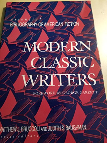 Stock image for Modern Classic Writers (Essential Bibliography of American Fiction) for sale by Dunaway Books