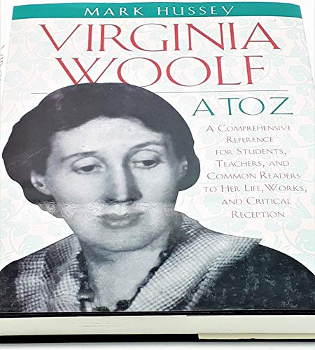 9780816030200: Virginia Woolf A to Z: A Comprehensive Reference for Students, Teachers and Common Readers to Her Life, Work and Critical Reception