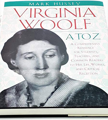 9780816030200: Virginia Woolf A to Z: A Comprehensive Reference for Students, Teachers and Common Readers to Her Life, Work and Critical Reception (Literary A to Z)