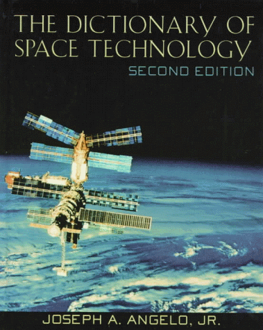 9780816030736: The Dictionary of Space Technology