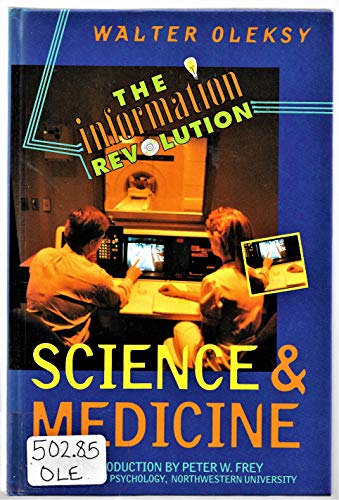 Science and Medicine (Information Revolution) (9780816030767) by Oleksy, Walter G.