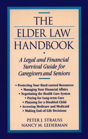 Beispielbild fr The Elder Law Handbook : A Legal and Financial Survival Guide for Caregivers and Seniors zum Verkauf von Better World Books