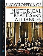 Imagen de archivo de Encyclopedia of Historical Treaties and Alliances a la venta por Better World Books