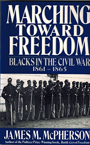 Beispielbild fr Marching Toward Freedom: Blacks in the Civil War 1861-1865 (The Library of American History) zum Verkauf von Wonder Book