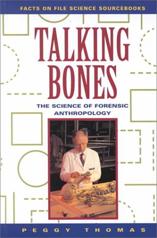 Imagen de archivo de Talking Bones: The Science of Forensic Anthropology (Facts on File Science Sourcebooks) a la venta por Your Online Bookstore