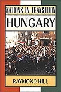 Imagen de archivo de Hungary (Nations in Transition (Facts on File)) a la venta por The Book Cellar, LLC