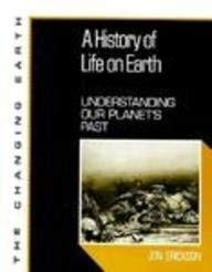 Stock image for A History of Life on Earth: Understanding Our Planet's Past for sale by ThriftBooks-Atlanta