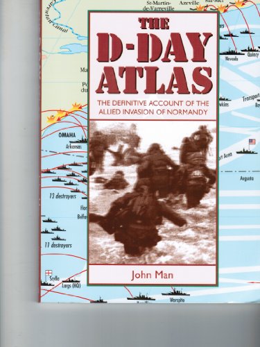 Stock image for The Facts on File D-Day Atlas: The Definitive Account of the Allied Invasion of Normandy for sale by Wonder Book