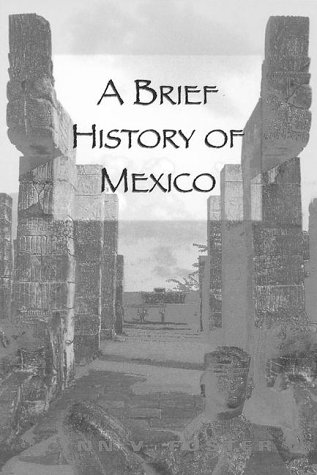 Beispielbild fr A Brief History of Mexico zum Verkauf von Wonder Book