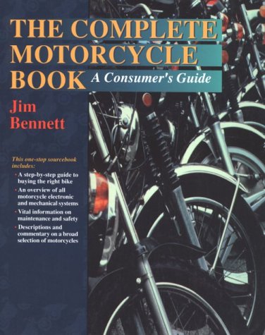 Imagen de archivo de The Complete Motorcycle Book : A Consumer's Guide a la venta por Better World Books