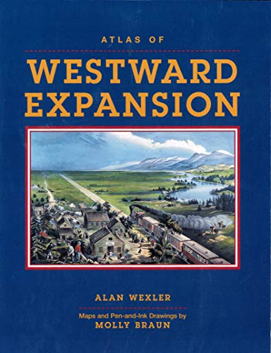Imagen de archivo de Atlas of Westward Expansion a la venta por First Choice Books