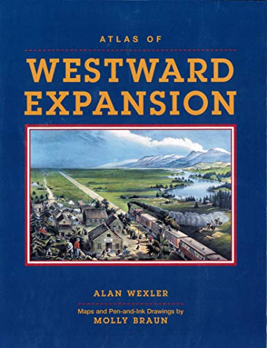 Stock image for The Atlas of Westward Expansion for sale by JP Books