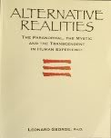 Imagen de archivo de Alternative Realities: The Paranormal, the Mystic and the Transcendent in Human Experience a la venta por Nelsons Books