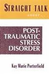 9780816032587: Straight Talk About Post-Traumatic Stress Disorder: Coping With the Aftermath of Trauma