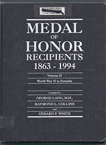 Beispielbild fr Medal of Honor Recipients, 1863-1994, Volume II, World War II to Somalia zum Verkauf von HPB-Diamond