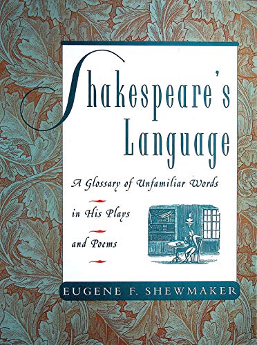 Stock image for Shakespeare's Language : A Glossary of Unfamiliar Words in His Plays and Poems for sale by Better World Books