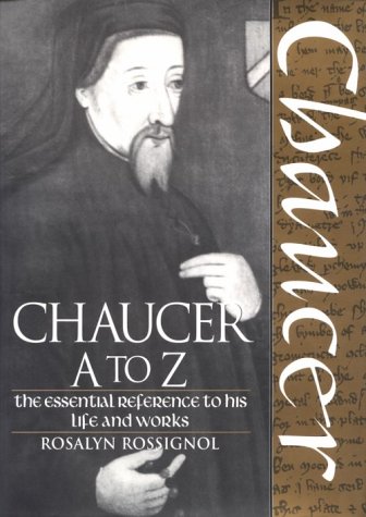 9780816032969: Chaucer A to Z: The Essential Reference to His Life and Works (Literary A to Z)