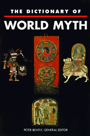 9780816033256: The Dictionary of World Myth