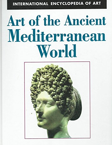 9780816033317: Art of the Ancient Mediterranean (International Encyclopedia of Art Series)