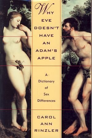 Stock image for Why Eve Doesn't Have an Adam's Apple : A Dictionary of Sex Differences for sale by Better World Books: West