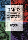 Beispielbild fr Gangs : A Handbook for Community Awareness zum Verkauf von Better World Books