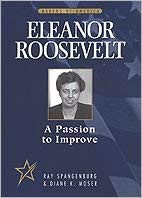 Eleanor Roosevelt: A Passion to Improve (Makers of America) (9780816033713) by Spangenburg, Ray; Moser, Diane