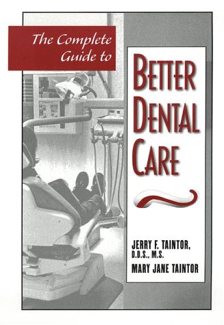 Stock image for The Complete Guide to Better Dental Care for sale by Revaluation Books
