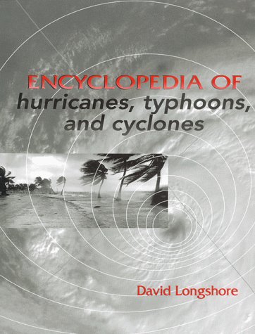 Beispielbild fr Encyclopedia of Hurricanes, Typhoons, and Cyclones zum Verkauf von Better World Books